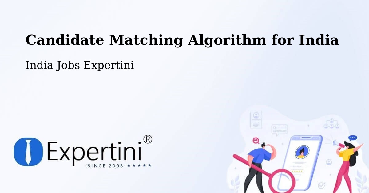 Candidate Matching Algorithm Overview – Addanki - India Jobs Expertini